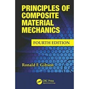 Principles of Composite Material Mechanics, Hardback - Ronald F. Gibson imagine