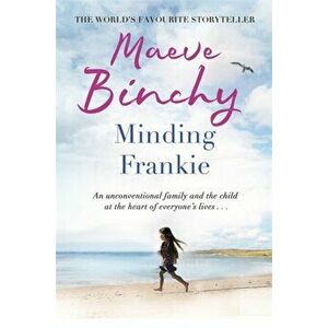 Minding Frankie. An uplifting novel of community and kindness, Paperback - Maeve Binchy imagine