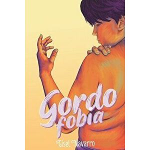Gordofobia, Paperback - Itcel Ortega imagine