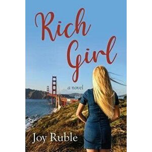 Rich Girl, Paperback - Joy Ruble imagine