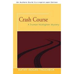 Crash Course: A Truman Kicklighter Mystery, Paperback - Mary Kay Andrews imagine