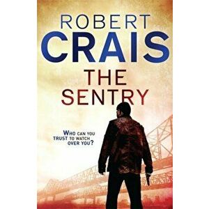 The Sentry. A Joe Pike Novel, Paperback - Robert Crais imagine