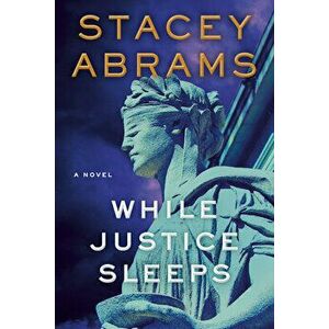 While Justice Sleeps, Hardcover - Stacey Abrams imagine