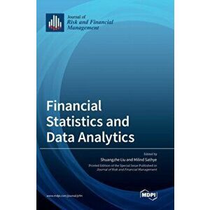 Financial Statistics and Data Analytics, Hardcover - Shuangzhe Li imagine