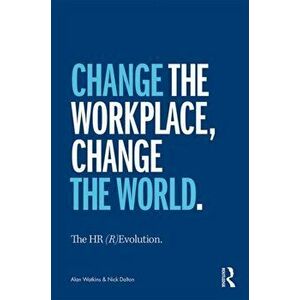 The HR (R)Evolution: Change the Workplace, Change the World, Hardcover - Alan Watkins imagine