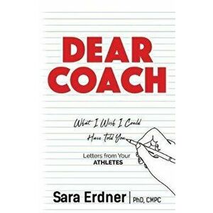 Dear Coach, Paperback - Sara Erdner imagine