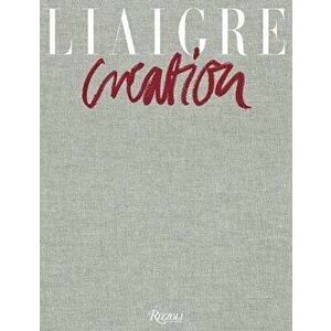 Liaigre: Creation 2016-2020, Hardcover - Francoise-Claire Prodhon imagine