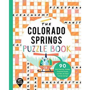 The Colorado Springs Puzzle Book: 90 Word Searches, Jumbles, Crossword Puzzles, and More All about Colorado Springs, Colorado! - *** imagine