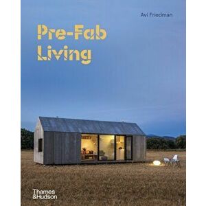 Pre-Fab Living, Hardcover - Avi Friedman imagine