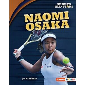 Naomi Osaka, Library Binding - Jon M. Fishman imagine