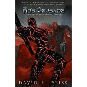 Fid's Crusade, Paperback - David Reiss imagine
