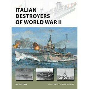 Italian Destroyers of World War II, Paperback - Mark Stille imagine
