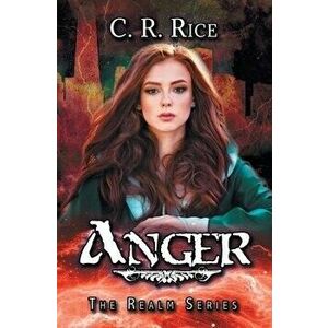 Anger, Paperback - C. R. Rice imagine