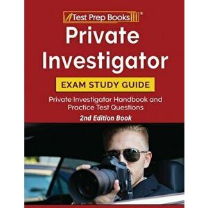 Private Investigator Exam Study Guide: Private Investigator Handbook and Practice Test Questions [2nd Edition Book] - *** imagine