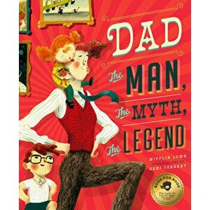 Dad: The Man, the Myth, the Legend, Hardcover - Mifflin Lowe imagine