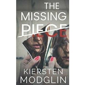 The Missing Piece, Paperback - Kiersten Modglin imagine