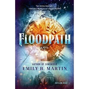 Floodpath, Paperback - Emily B. Martin imagine