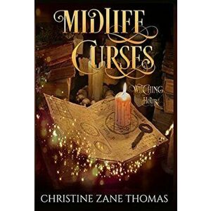 Midlife Curses, Hardcover - Christine Zane Thomas imagine