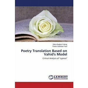 Poetry Translation Based on Vahid's Model, Paperback - *** imagine