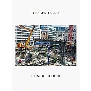 Juergen Teller: Plumtree Court, Hardback - Jeurgen Teller imagine