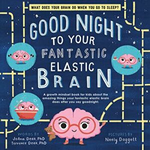 Good Night to Your Fantastic Elastic Brain, Hardback - Terrence Deak imagine