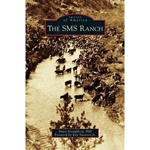 The SMS Ranch, Hardcover - Dawn Youngblood imagine