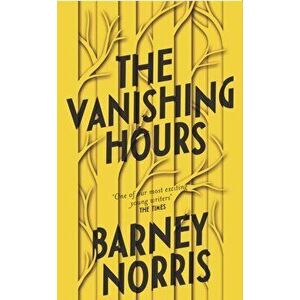 Vanishing Hours, Hardback - Barney Norris imagine