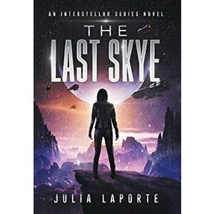The Last Skye, Hardcover - Julia Laporte imagine