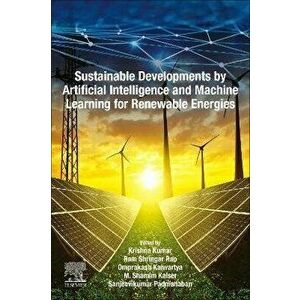 Sustainable Developments by Artificial Intelligence and Machine Learning for Renewable Energies, Paperback - *** imagine