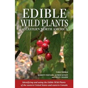 Edible Wild Plants of Eastern North America, Paperback - Merritt L. Fernald imagine