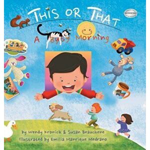 This or That: A Busy Morning, Hardcover - Wendy Kronick imagine