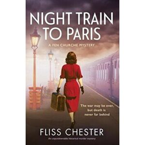Night Train to Paris: An unputdownable historical murder mystery, Paperback - Fliss Chester imagine