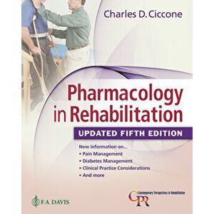 Pharmacology in Rehabilitation. 5 Revised edition, Hardback - Charles D. Ciccone imagine