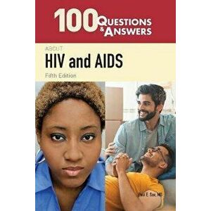 100 Questions & Answers about HIV and AIDS, Paperback - Paul E. Sax imagine