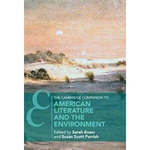 The Cambridge Companion to American Literature and the Environment. New ed, Paperback - *** imagine