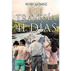 Travesía 41 Días, Paperback - Ruby Gómez imagine