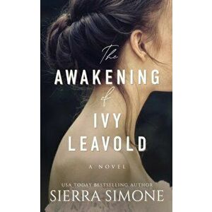 The Awakening of Ivy Leavold, Paperback - Sierra Simone imagine