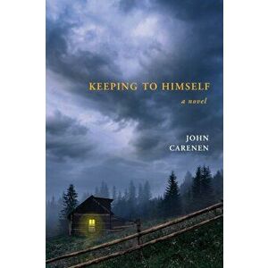Keeping to Himself, Paperback - John Carenen imagine
