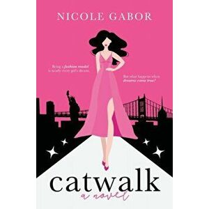 Catwalk, Paperback - Nicole Gabor imagine