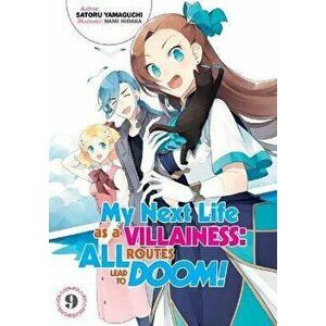 My Next Life as a Villainess: All Routes Lead to Doom! Volume 9, Paperback - Satoru Yamaguchi imagine