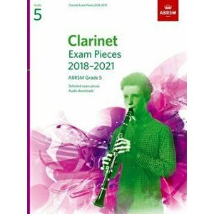 Clarinet Exam Pieces 2018-2021, ABRSM Grade 5. Selected from the 2018-2021 syllabus. Score & Part, Audio Downloads, Sheet Map - ABRSM imagine