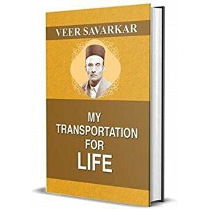 My Transportation for Life, Hardcover - Veer Savarkar imagine