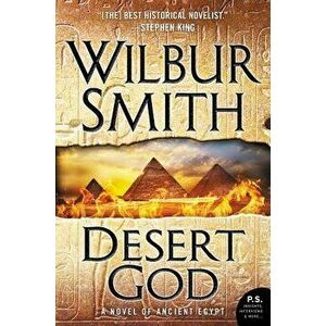Desert God: A Novel of Ancient Egypt, Paperback - Wilbur Smith imagine