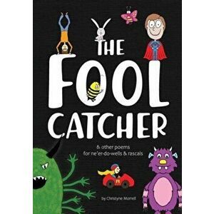 The Fool Catcher, Paperback - Christyne Morrell imagine