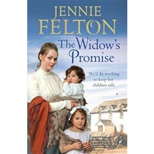 The Widow's Promise. The fourth captivating saga in the beloved Families of Fairley Terrace series, Paperback - Jennie Felton imagine