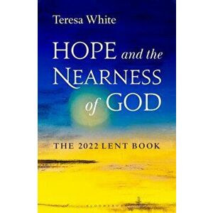 Hope and the Nearness of God. The 2022 Lent Book, Paperback - Teresa, FCJ White imagine