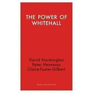 The Power of Civil Servants, Paperback - Claire Foster-Gilbert imagine