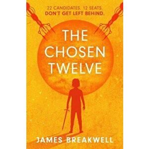 The Chosen Twelve, Paperback - James Breakwell imagine