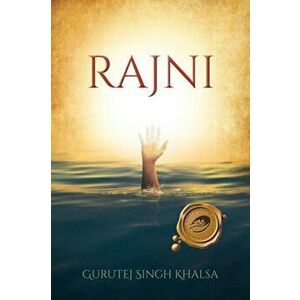 Rajni, Paperback - Gurutej Singh Khalsa imagine