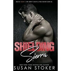 Shielding Sierra, Hardcover - Susan Stoker imagine